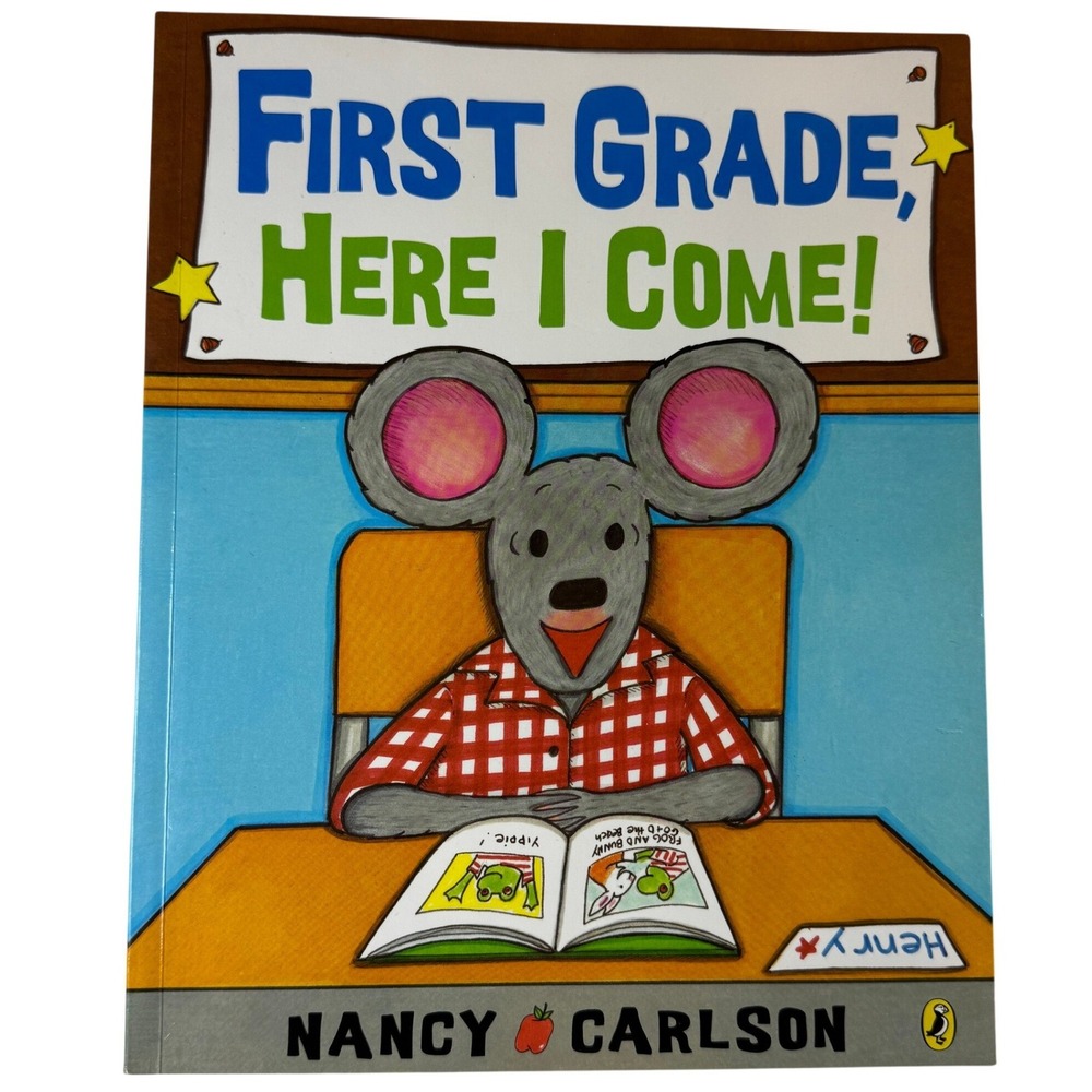 First Grade Here I Come Nancy Carlson Childrens Picture Book Paperback Puffinβ